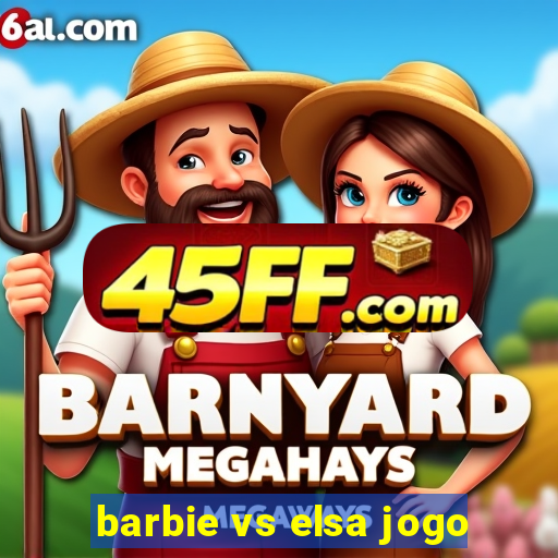 barbie vs elsa jogo